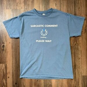 Mens Gildan Sarcastic Comment Loading Please Wait Funny‎ Graphic T-Shirt